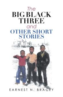 The Big Black Three and Other Short Stories