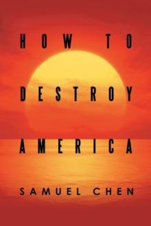 How to Destroy America