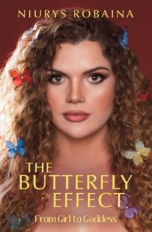 The Butterfly Effect : From Girl to Goddess