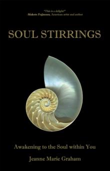 Soul Stirrings : Awakening to the Soul Within You