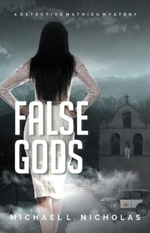 False Gods : A Detective Mathieu Mystery