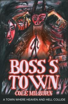 Boss's Town : A Town Where Heaven and Hell Collide