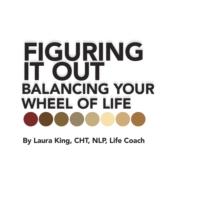 Figuring It Out : Balancing Your Wheel of Life