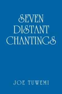 Seven Distant Chantings