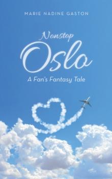 Nonstop Oslo : A Fan's Fantasy Tale