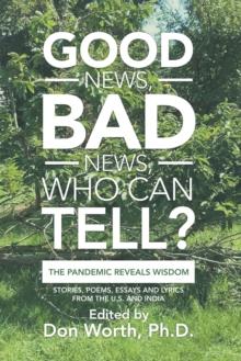 Good News, Bad News, Who Can Tell? : The Pandemic Reveals Wisdom