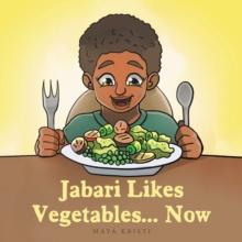 Jabari Likes Vegetables... Now