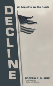 Decline : An Appeal to We the People