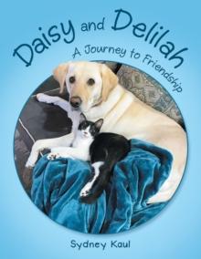 Daisy and Delilah : A Journey to Friendship