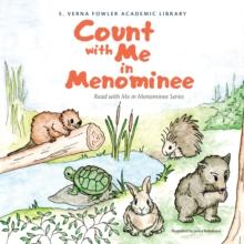 Count with Me in Menominee : Read with Me in Menominee Series