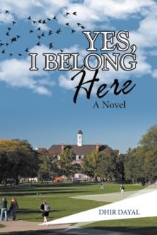 Yes, I Belong Here : A Novel