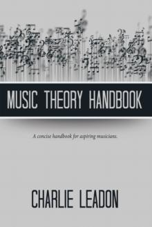 Music Theory Handbook : A Concise Handbook for Aspiring Musicians.