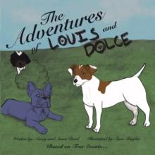 The Adventures of Louis and Dolce : Based on True Events ...