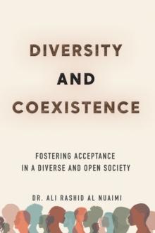 Diversity and Coexistence : Fostering Acceptance in a Diverse and Open Society