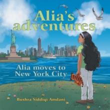 Alia's Adventures : Alia Moves to New York City