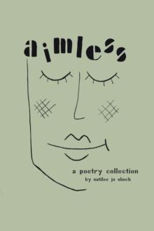 Aimless : A Poetry Collection