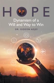 Hope : Dynamism of a Will and Way to Win