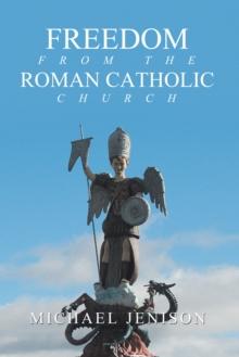 Freedom from the Roman Catholic Church