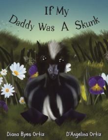 If My Daddy Was a Skunk