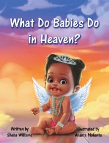 What Do Babies Do in Heaven?