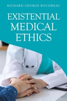 Existential Medical Ethics