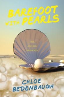 Barefoot with Pearls : The Girl Who Drank Rum