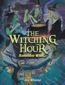 THE WITCHING HOUR : Remember When...