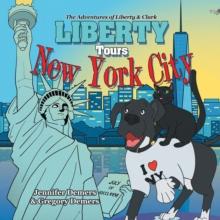 Liberty Tours New York City : The Adventures of Liberty & Clark