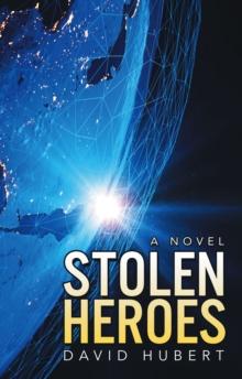 Stolen Heroes : A Novel