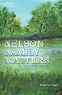 Nelson Family Matters : The Legacy Part II