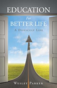 Education For Better Life : A Difficult Life