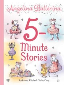 Angelina Ballerina 5-Minute Stories