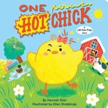 One Hot Chick : A Lift-the-Flap Story