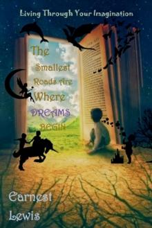 The Smallest Roads Are Where Dreams Begin