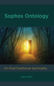 Sophos Ontology : On Post-Traditional Spirituality