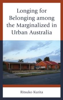 Longing for Belonging among the Marginalized in Urban Australia