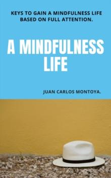 " A mindfulness Life"