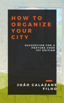 How to Organize your City