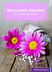 Naturopathic Remedies : Naturopathic remedies practically applicable