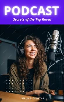 Podcast - Secrets of the Top Rated