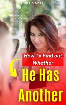 How To Find out Whether He Has Another