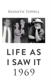 Life as I saw it. 1969