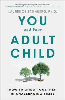 You and Your Adult Child : How to Grow Together in Challenging Times