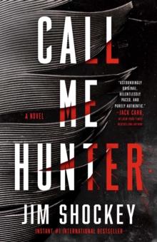 Call Me Hunter : A Novel