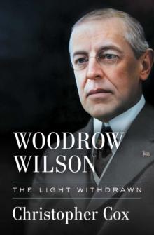 Woodrow Wilson : The Light Withdrawn