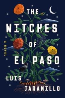 The Witches of El Paso : A Novel