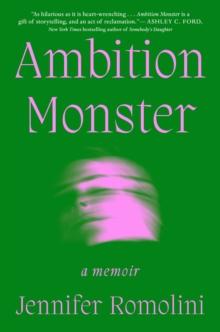 Ambition Monster : A Memoir