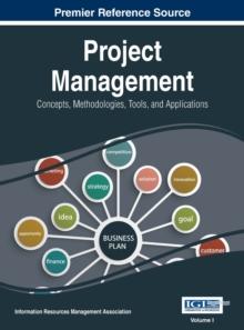 Project Management : Concepts, Methodologies, Tools, and Applications, VOL 1