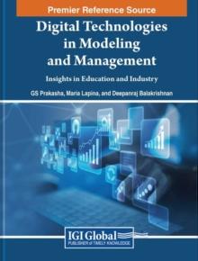 Digital Technologies in Modeling and Management: Insights in Education and Industry