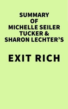 Summary of Michelle Seiler Tucker & Sharon Lechter's Exit Rich